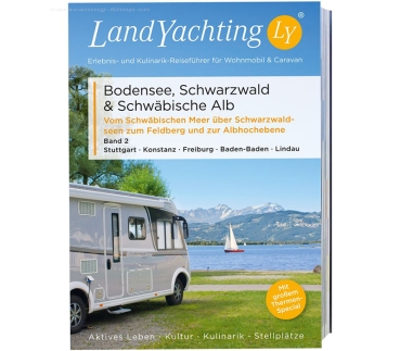 LandYachting Bildreiseführer für Wohnmobil und Caravan, Schwäbische Alb, Schwarzwald, Bodensee