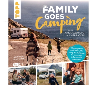 Family goes Camping. Euer Familienabenteuer auf vier Rädern