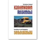 Handbuch Selbstausbau Kastenwagen / Reisemobil